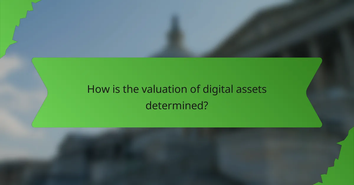How is the valuation of digital assets determined?