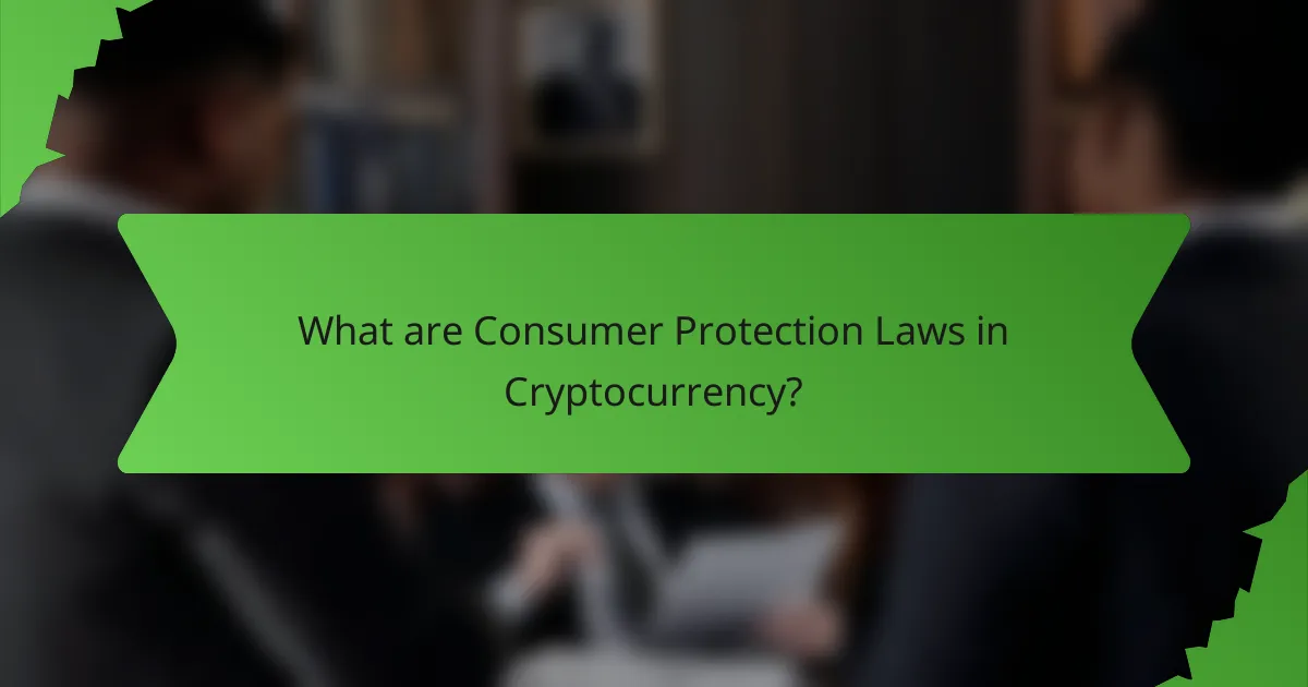 What are Consumer Protection Laws in Cryptocurrency?