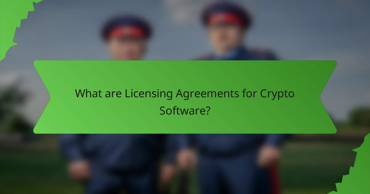 What are Licensing Agreements for Crypto Software?
