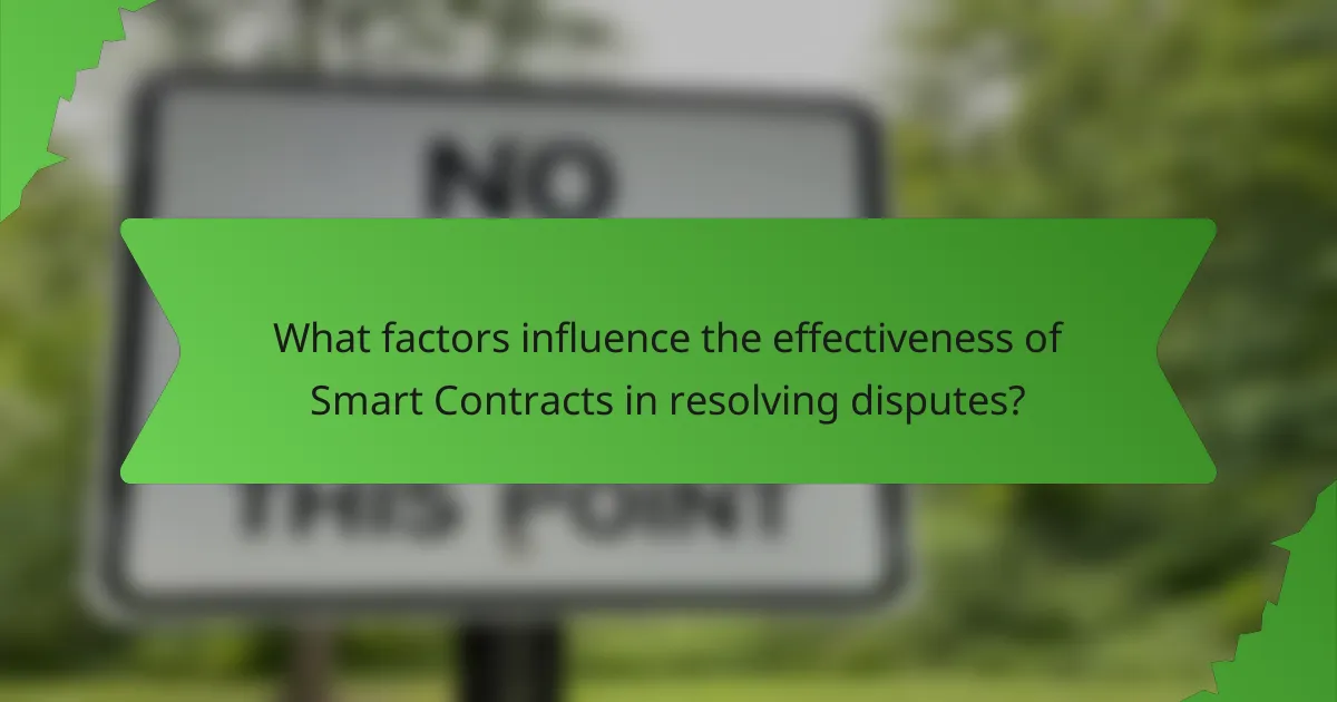 What factors influence the effectiveness of Smart Contracts in resolving disputes?