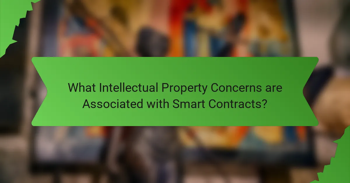 What Intellectual Property Concerns are Associated with Smart Contracts?