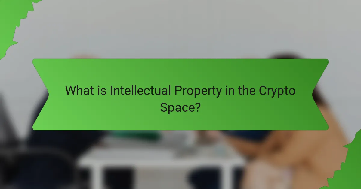 What is Intellectual Property in the Crypto Space?