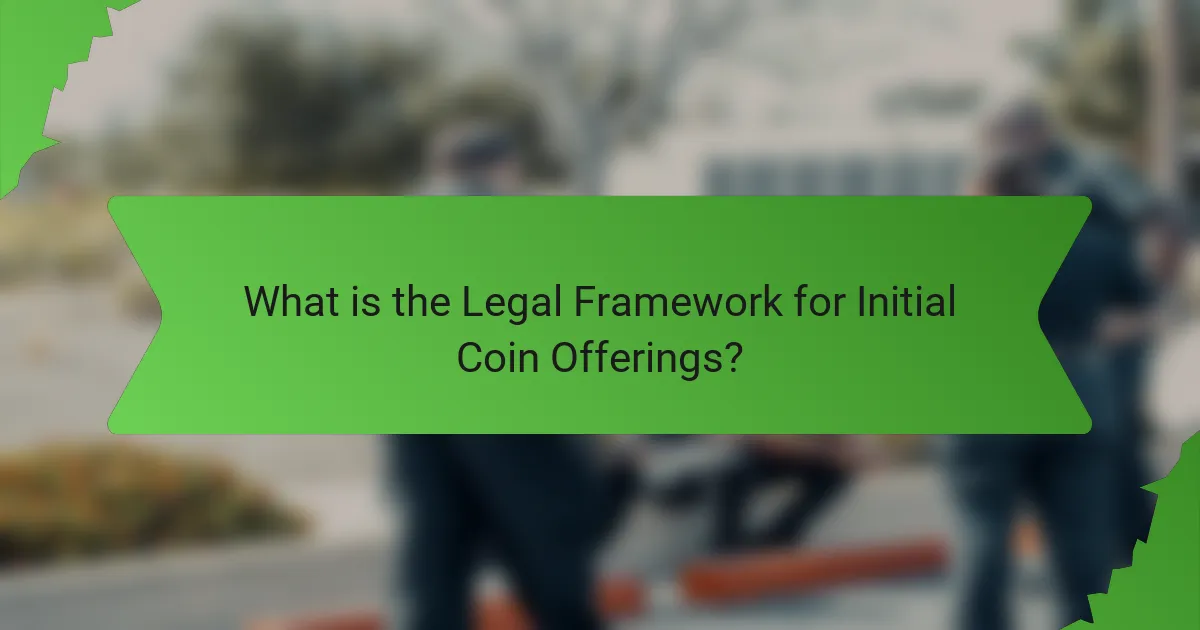 What is the Legal Framework for Initial Coin Offerings?