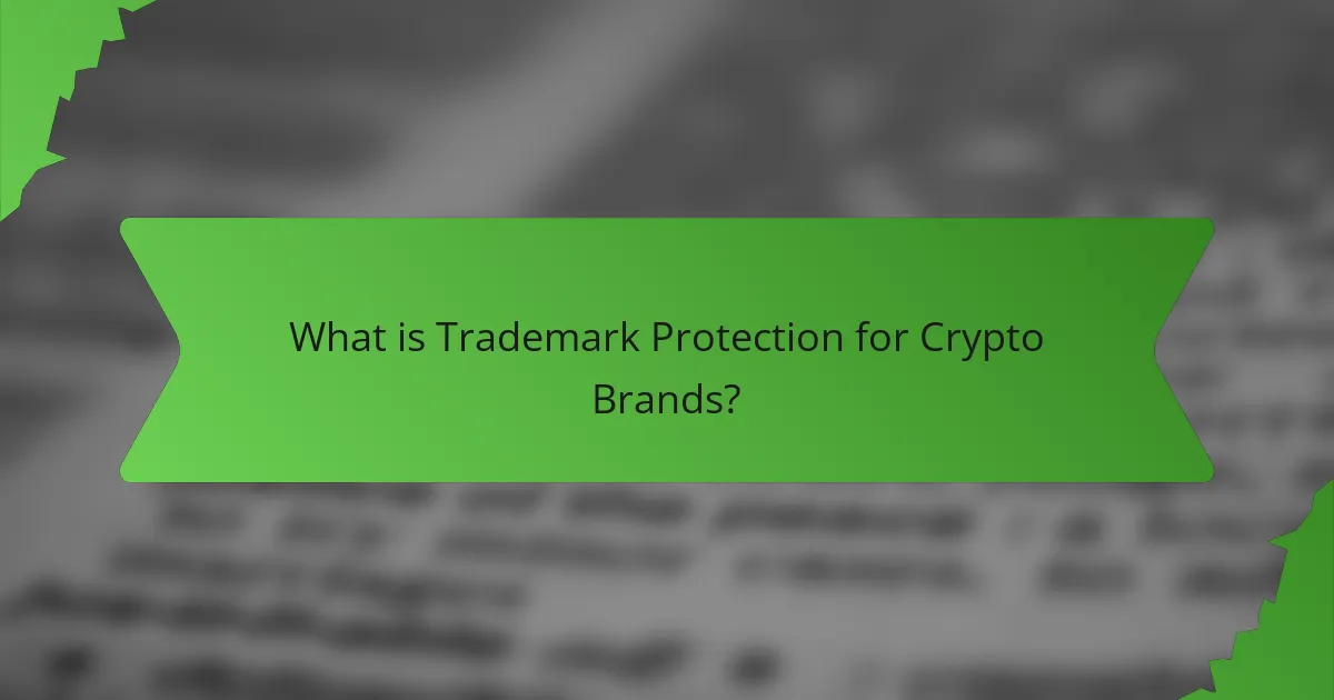What is Trademark Protection for Crypto Brands?